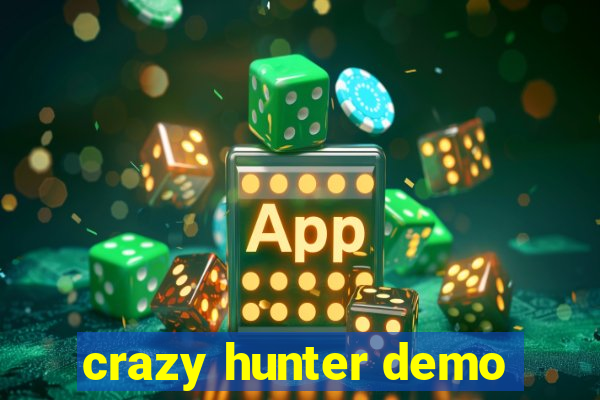 crazy hunter demo